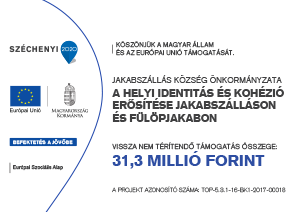  „A helyi identitás és kohézió erősítése Jakabszálláson és Fülöpjakabon című és TOP-5.3.1-16-BK1-2017-00018 azonosító számú” projekt